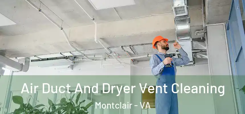  Air Duct And Dryer Vent Cleaning Montclair - VA