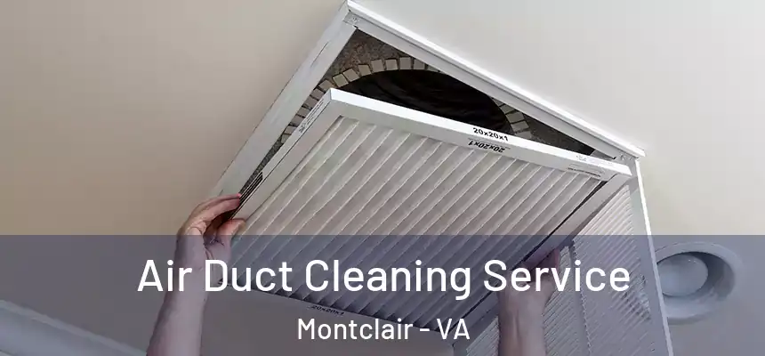 Air Duct Cleaning Service Montclair - VA