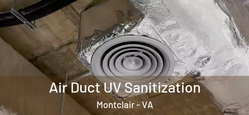 Air Duct UV Sanitization Montclair - VA