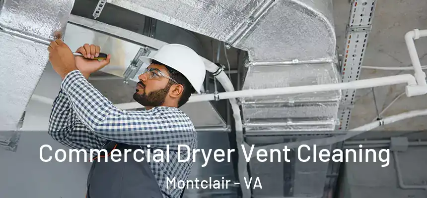  Commercial Dryer Vent Cleaning Montclair - VA