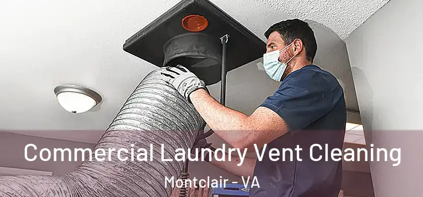 Commercial Laundry Vent Cleaning Montclair - VA